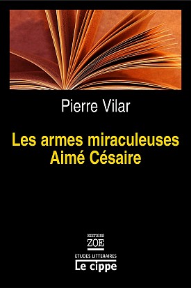 Les Armes miraculeuses d'Aimé Césaire